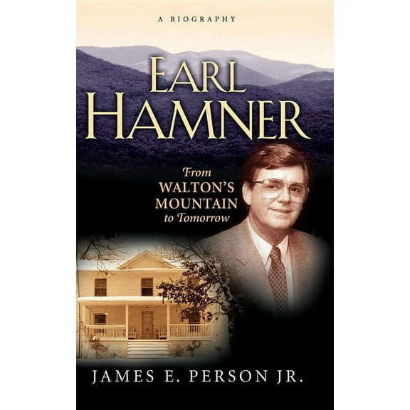 Earl Hamner: From Walton's Mountain to Tomorrow, (Hardcover)