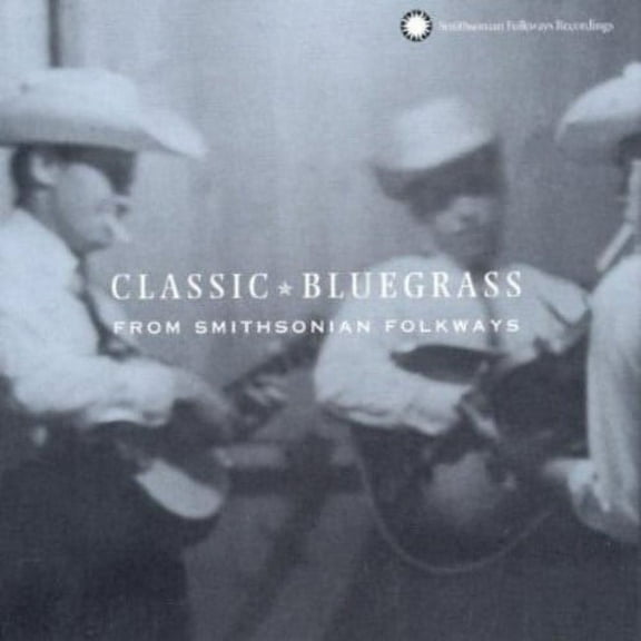 Various Artists - Classic Bluegrass From Smithsonian Folkways - Music & Performance - CD