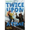 thumbnail image 1 of Twice Upon a Time (Livre 2 de Half Upon a Time) par James Riley, 1 of 4