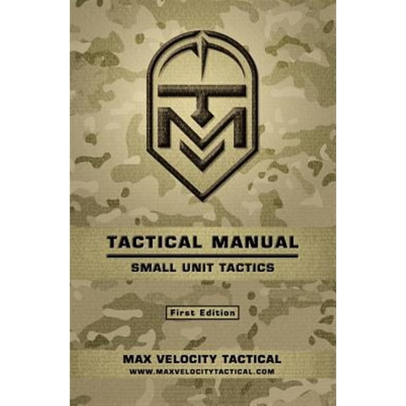Pre-Owned Tactical Manual: Small Unit Tactics (Paperback) by Max Velocity Tactical, Max Alexander