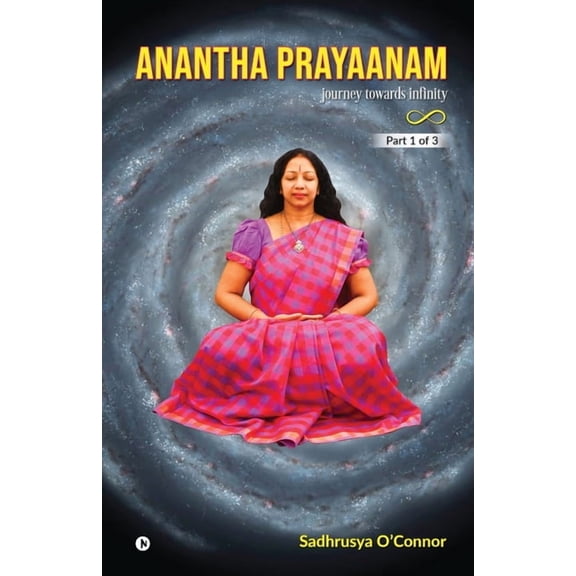 Anantha Prayaanam Part 1 of 3: Journey Towards Infinity, (Paperback)