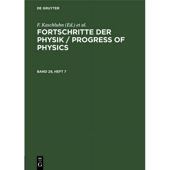 Fortschritte Der Physik / Progress of Physics. Band 29, Heft 7 (Hardcover)