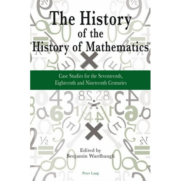 The History of the History of Mathematics (Paperback)