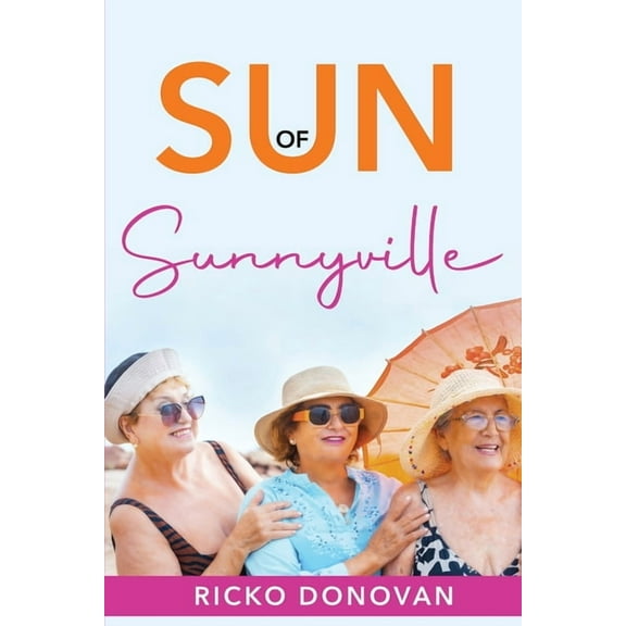 Sun of Sunnyville, (Paperback)