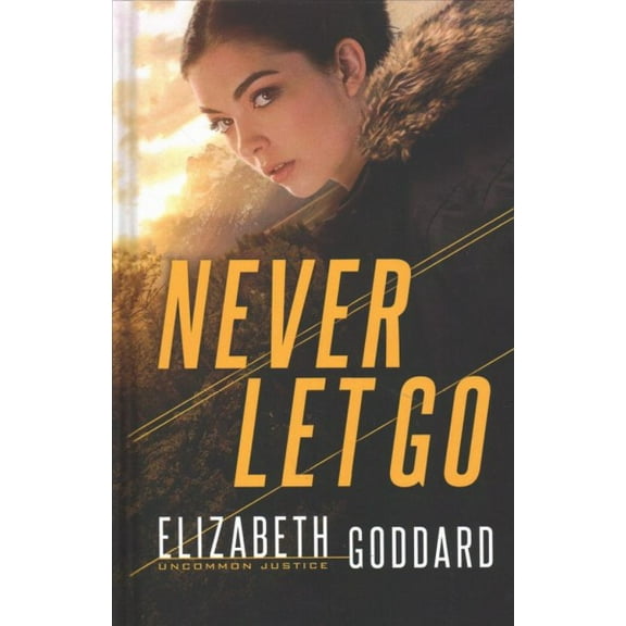 Uncommon Justice: Never Let Go (Hardcover)