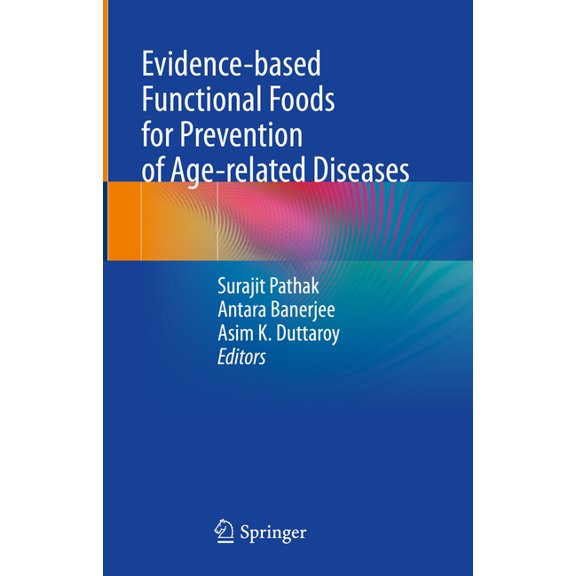 Evidence-Based Functional Foods for Prevention of Age-Related Diseases, (Hardcover)