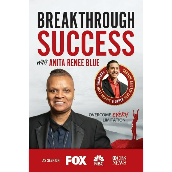 Breakthrough Success with Anita Renee Blue (Paperback) by Anita Renee Blue
