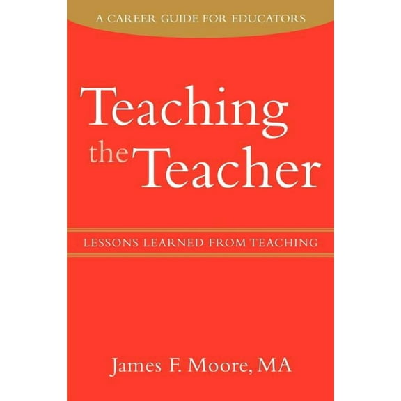 Teaching the Teacher: Lessons Learned from Teaching, (Paperback)