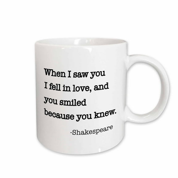 3drose, When I Saw You I Fell in Love and You Smiled Because You Knew, 15oz Mug