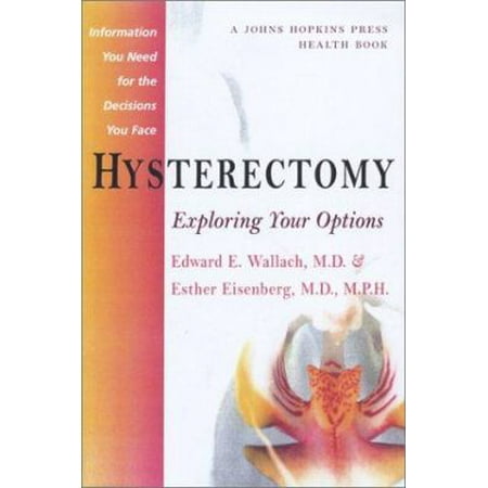 Hysterectomy : Exploring Your Options, Used [Hardcover]