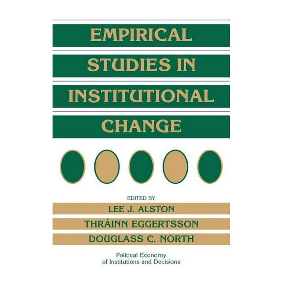 Political Economy of Institutions and De Empirical Studies in Institutional Change, (Hardcover)