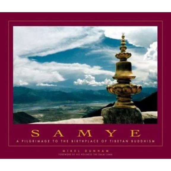 Pre-Owned Samye: A Pilgrimage to the Birthplace of Tibetan Buddhism (Hardcover) 1588720837 9781588720832