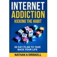 thumbnail image 1 of Pre-Owned Internet Addiction: Kicking the Habit: 30 Day Plan To Take Back Your Life (Paperback) 152156017X 9781521560174, 1 of 1