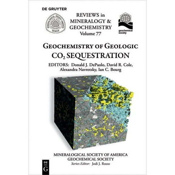 Reviews in Mineralogy & Geochemistry Geochemistry of Geologic CO2 Sequestration, Book 77, (Paperback)