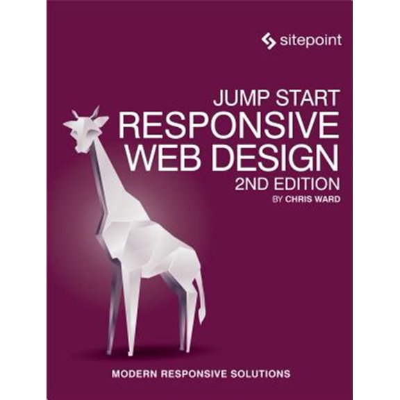 Pre-Owned Jump Start Responsive Web Design: Modern Responsive Solutions (Paperback)