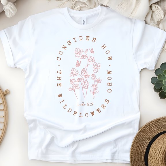 Consider How the Wildflowers Grow Luke 12:27 Bible Verse T-Shirt, White, Size S
