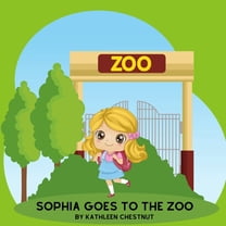 Sophia Goes To The Zoo, (Paperback)