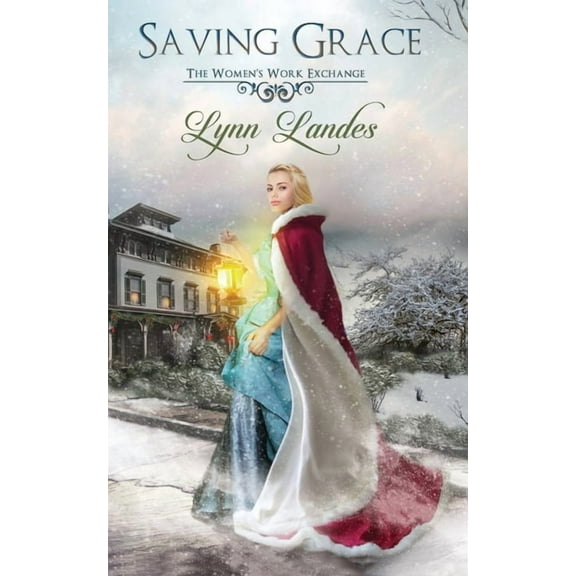 The Women's Work Exchange Saving Grace: The Women's Work Exchange, Book 3, (Paperback)