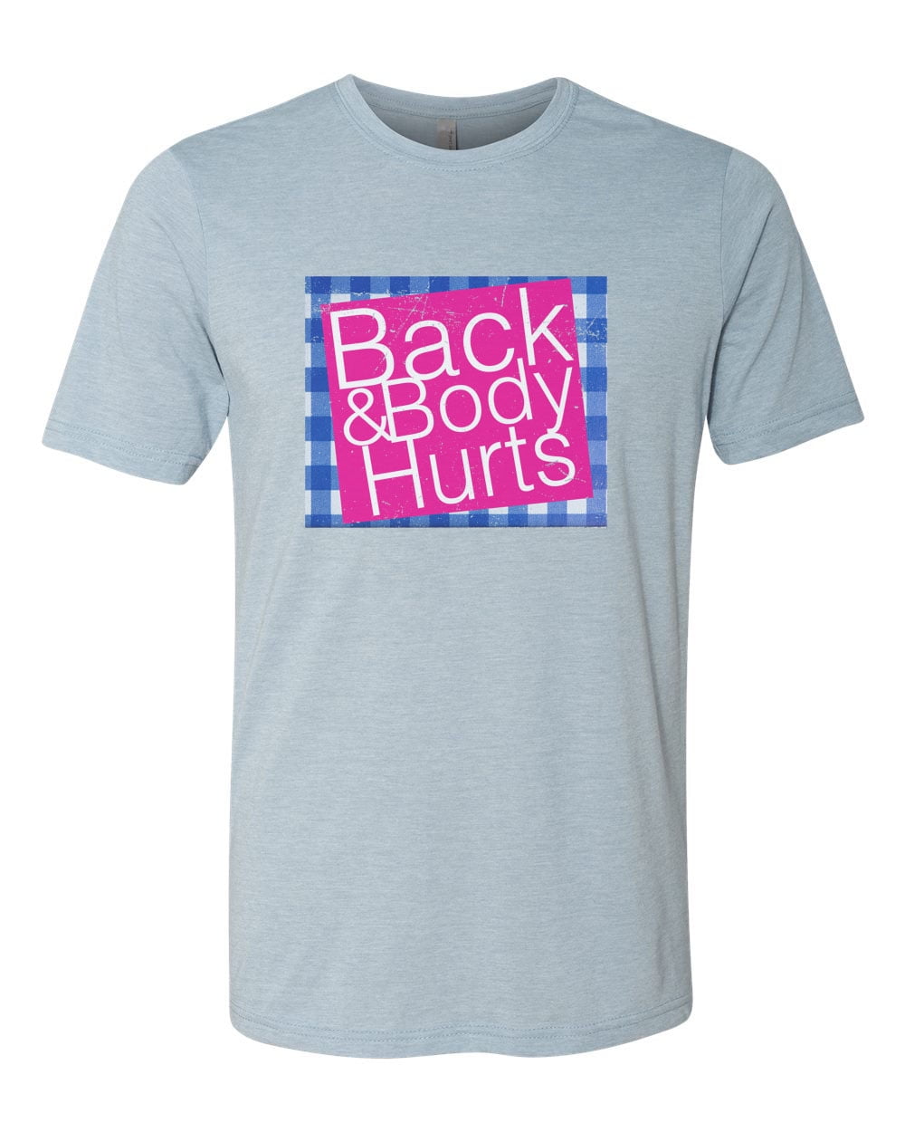 Back And Body Hurts Shirt 