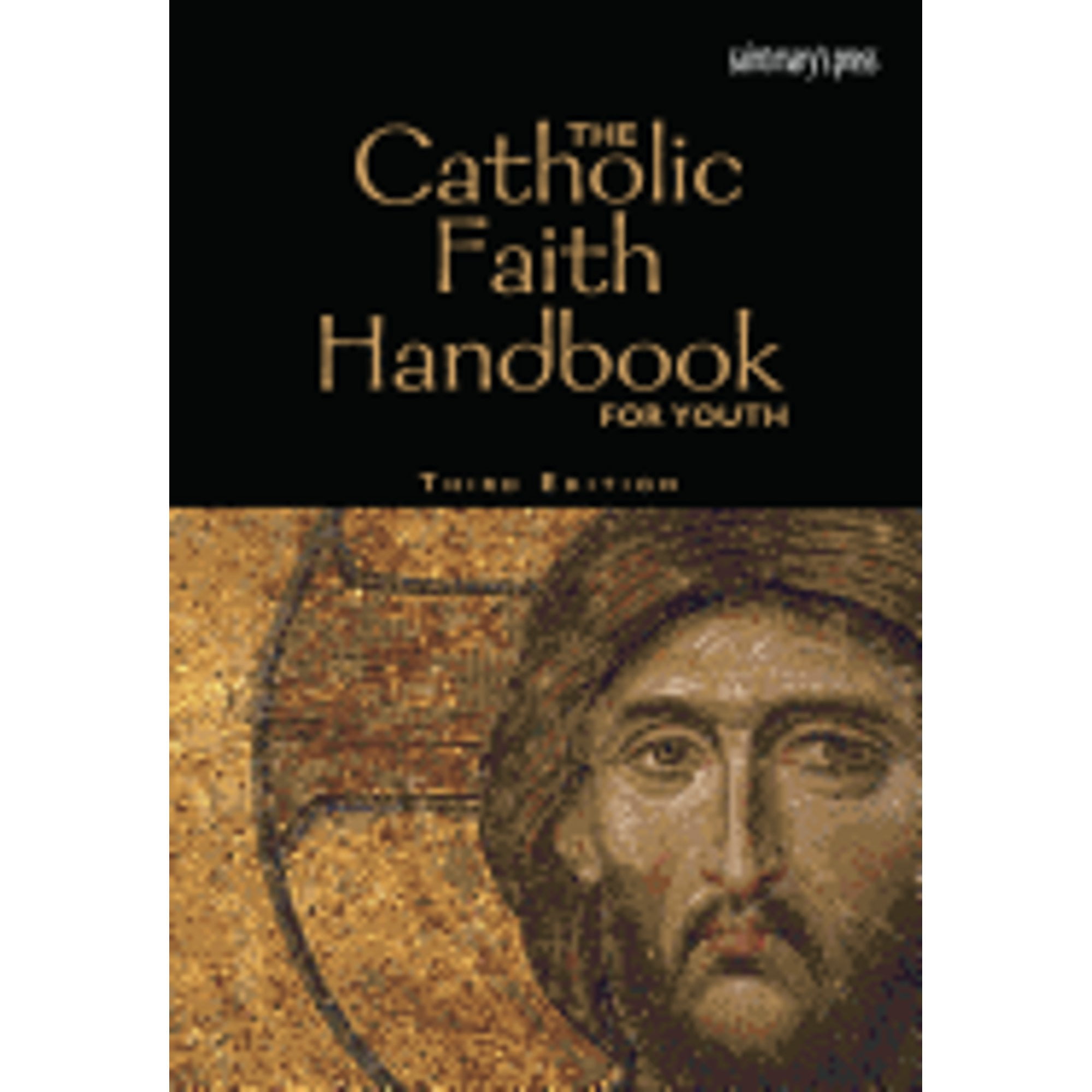 The Catholic Faith Handbook for Youth, Third Edition (Paperback) (Pre ...