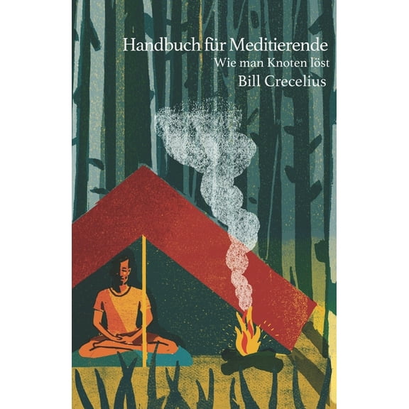 Handbuch für Meditierende: Wie man Knoten löst, (Paperback)