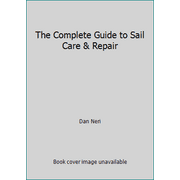 The Complete Guide to Sail Care & Repair, Used [Hardcover]