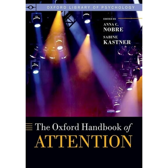 Oxford Library of Psychology The Oxford Handbook of Attention, (Paperback)