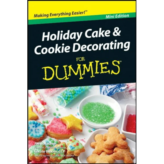Pre-Owned Holiday Cake and Cookie Decorating For Dummies (Paperback) 1118133072 9781118133071