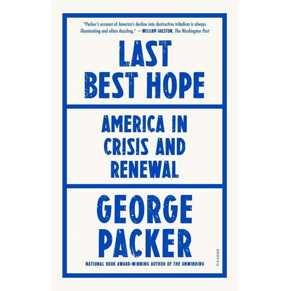 Last Best Hope: America in Crisis and Renewal, (Paperback)