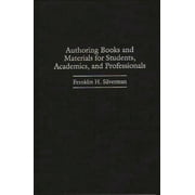 Authoring Books and Materials for Students, Academics, and Professionals (Hardcover)