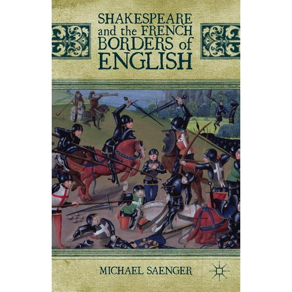Shakespeare and the French Borders of English, (Hardcover)