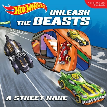 Hot Wheels Unleash the Beasts A Street Race A LookThrough Storybook