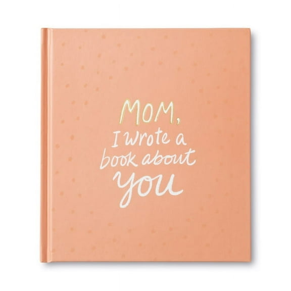 Mom, I Wrote a Book about You, (Hardcover)