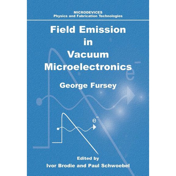 Microdevices Field Emission in Vacuum Microelectronics, (Paperback)