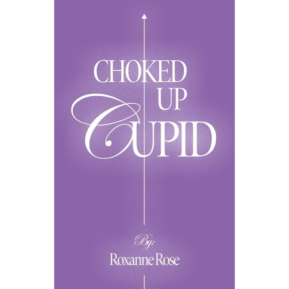 Choked up Cupid, (Paperback)