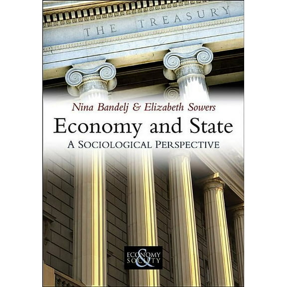 Economy and Society: Economy and State: A Sociological Perspective (Hardcover)