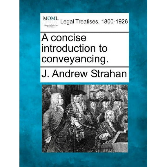 A Concise Introduction to Conveyancing. (Paperback)