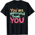 thumbnail image 2 of 100% Cotton You Are Appreciated Thank You, Employees Appreciation Day T-Shirt, 2 of 5