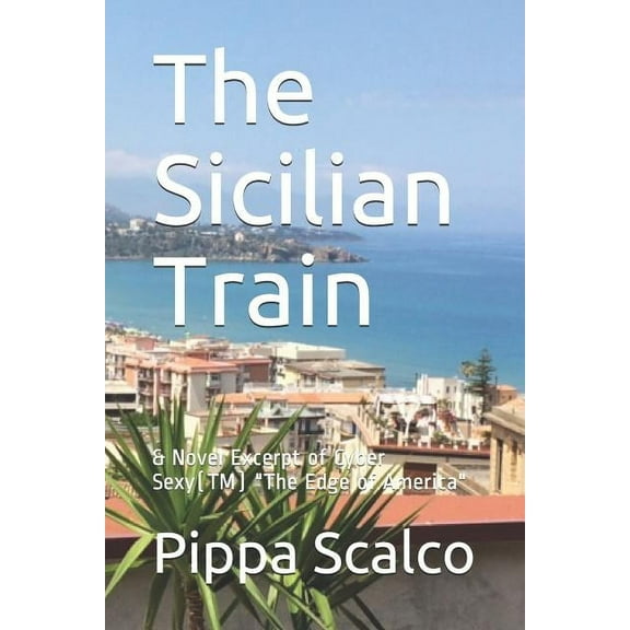 Cyber Sexy (Tm): The Sicilian Train (Paperback)