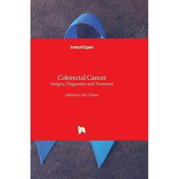 Colorectal Cancer: Surgery, Diagnostics and Treatment (Hardcover)