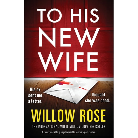 To His New Wife: A twisty and utterly unputdownable psychological thriller, (Paperback)