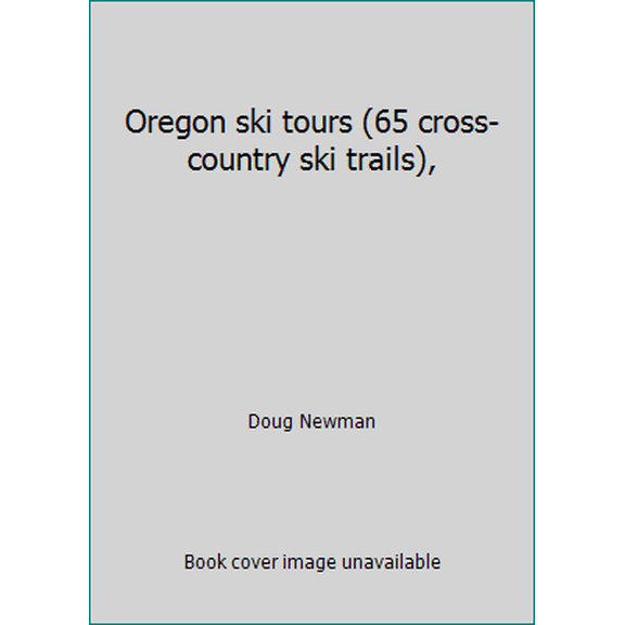 Pre-Owned Oregon ski tours (65 cross-country ski trails), (Paperback) 0911518185 9780911518184