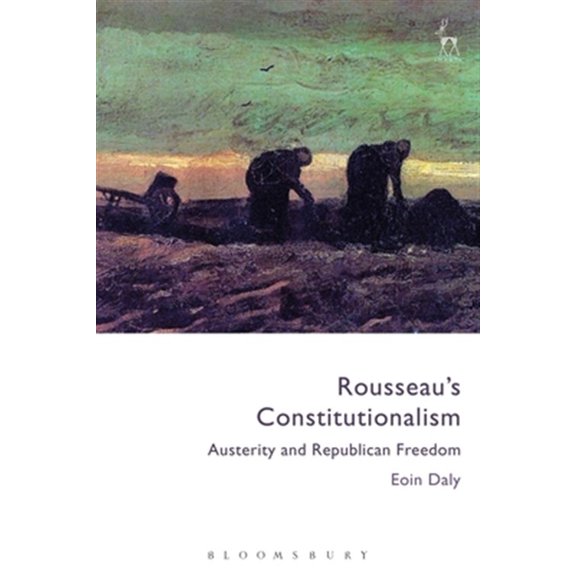 Pre-Owned Rousseau's Constitutionalism : Austerity and Republican Freedom (Paperback)