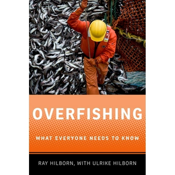 Pre-Owned Overfishing: What Everyone Needs to Know(r) (Paperback) 0199798141 9780199798148