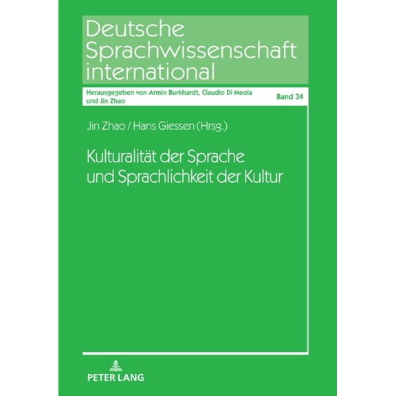 Deutsche Sprachwissenschaft International: Kulturalitaet der Sprache und Sprachlichkeit der Kultur (Hardcover)
