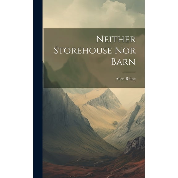 Neither Storehouse Nor Barn (Hardcover)