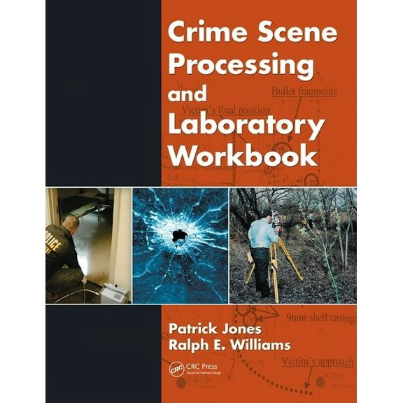 Crime Scene Processing and Laboratory Workbook, (Paperback)