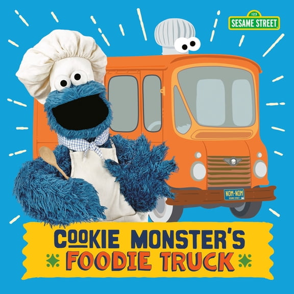 Cookie Monster's Foodie Truck (Sesame Street), (Board Book)