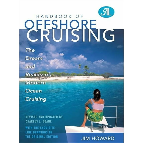Handbook of Offshore Cruising: The Dream and Reality of Modern Ocean Cruising, (Paperback)