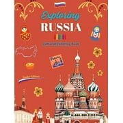 Exploring Russia - Cultural Coloring Book - Creative Designs of Russian Symbols: Icons of Russian Culture Blend Together in an Amazing Coloring Book (Hardcover)
